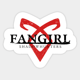 Shadowhunters - Fangirl Sticker